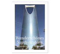 Wunderschönes Saudi-Arabien Traditionen und Chancen im Königreich (Wandkalender 2026 DIN A3 hoch), CALVENDO Monatskalender: Bilder einer Reise ins ... nun auch für den Tourismus geöffnet hat.