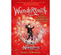 Wundersmith: The Calling of Morrigan Crow Book 2