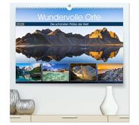 Wundervolle Orte (hochwertiger Premium Wandkalender 2026 DIN A2 quer), Kunstdruck in Hochglanz: 12 professionelle Landschaftsaufnahmen aus aller Welt
