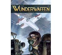 Wunderwaffen – Tome 14 : Le Feu du Ciel – Soleil