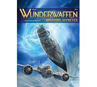 Richard D. Nolane – Wunderwaffen Missions secrètes T03 : Le Destroyer des glaces – BD cartonnée