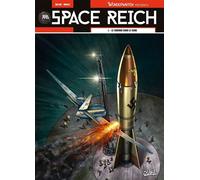 Wunderwaffen Presente Space Reich T05 - Le Cosmos dans le sang - Richard D. Nolane - Soleil - cartonné - Bande dessinée