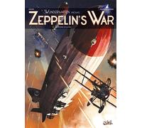 Wunderwaffen présente Zeppelin's war T01: Les Raiders de la nuit – Soleil