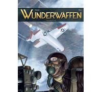 Wunderwaffen T14 - Le Feu du ciel - Richard D. Nolane - Soleil - cartonné - Bande dessinée