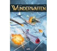 Wunderwaffen T15 - Opération Gomorrhe - Richard D. Nolane - Soleil - cartonné - Bande dessinée