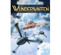 Wunderwaffen - Tome 16 - Cette Guerre Est Nôtre !