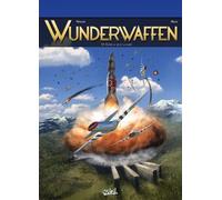 Wunderwaffen – Entre la vie et la mort – Tome 18 – Soleil