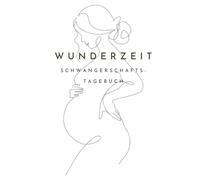 Wunderzeit - Schwangerschaftstagebuch