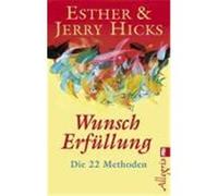 Wunscherfüllung Hicks, Esther,Hicks, Jerry (Auteur)