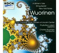 Wuorinen - Winter's Tale/String Sextet/New York Notes