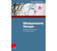 Wurdezentrierte Therapie: Was Bleibt - Erinnerungen Am Ende Des Lebens
