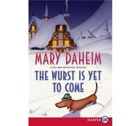 Wurst Is Yet to Come LP The by Mary Daheim Mary Daheim (Auteur)