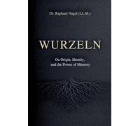 WURZELN - On Origin, Identity, and the Power of Memory