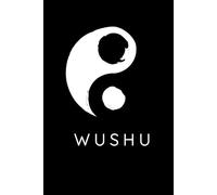 Wushu Kung Fu Journal / Wushu Kung Fu Notebook: Hardcover 'Wushu' Kung Fu Diary / Wushu Kung Fu Logbook