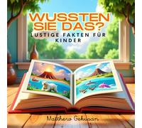 WUSSTEN SIE DAS?L U S T I G E F A K T E N F Ü R K I N D E R: Einfache Sätze, geschrieben in Groß- und Kleinbuchstaben