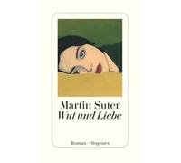 Martin Suter – Wut und Liebe – Relié