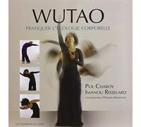 Wutao - Une pratique d'écologie corporelle