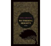 Wuthering Heights A Novel | The classic tale of boundless love and destructive hate - Emily Brontë - Insel Verlag - ebook (ePub) - Livre