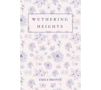 Wuthering Heights: by Emily Brontë | Deluxe Edition