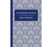 Wuthering Heights by Emily Brontë: Island classics