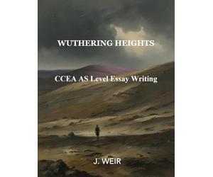 Wuthering Heights: CCEA AS Level Essay Writing