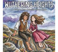 Wuthering Heights Coloring Book: Cute & cozy illustrations to colour as you escape into Emily Brontë’s gothic romance of love, obsession & the wild ... scenes, quotes & story for adults & teens.