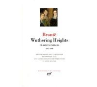 Wuthering Heights et autres romans Emily Brontë (Auteur), Anne Brontë (Auteur), Charlotte Brontë (Auteur), Dominique Jean (Traduction), Dominique Jean (Editeur du volume), Michel Fuchs (Traduction), A