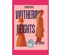 Wuthering Heights: The classic told in modern language