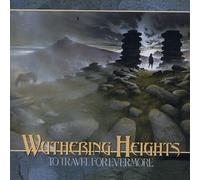 Wuthering Heights - To Travel For Evermore