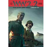 WW 2.2. - Tome 2 - Opération Felix