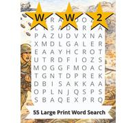 WW2| 55 Large Print Word Search: WW2| 55 Large Print Word Search | 8.5 x 11 | World War 2 military word search book with 55 large print puzzles | ... Seniors, History and Military| Puzzle Solvers