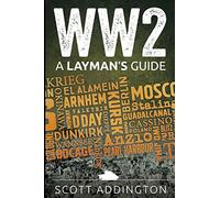 WW2: A Layman's Guide