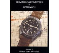 WW2 German Military Timepieces: German Army & The Waffen SS