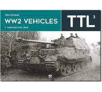 Ww2 Vehicles - Through The Lens Volume 3