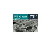 Ww2 Vehicles - Through The Lens Volume 6