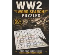WW2 Word Search Book:: Word Search Puzzle Book: Easy-to-Read Puzzles for Adults & History Lovers | 6x9 Inches | 110 Pages | 50+ Fun Puzzles | Perfect Gift for History Lovers, Holidays and Free Time.
