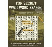 WW2 Word Search Puzzle Book for Adults: 100 Challenging Puzzles with World War II Battles, Leaders, Weapons, and History Themes
