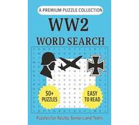 WW2 Word Search Puzzle Book: Word Search Puzzle Book with 50+ World War II-Themed Puzzles | Easy-to-Read | For Adults, Seniors, and Teens