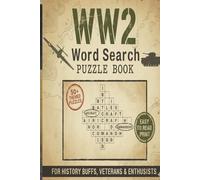 WW2 Word Search Puzzle Book: Word Searches with Easy to Read Print About World War II Heroes, Battles, and History | 6 × 9 Inches, 110 Pages | 50+ Puzzles