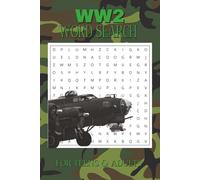 WW2 Word Search Puzzle Book: Word Searches with Easy to Read Print about WW, WW battles, WW2 tanks and More | 6x9 inches, 110 pages, 50+ Puzzles... Gift for Vacation, Holidays, and Free Time