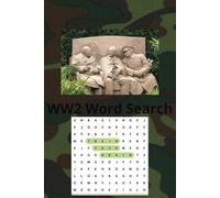 WW2 Word Search: WW2 Word Search Puzzle Book: Word Find Puzzles On World War II Army, Navy, Airforce and More | Easy-to-Read Print, Easy-to-Carry 6x9 inches, 50+ Puzzles