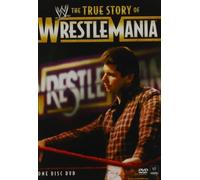 WWE: True Story of Wrestlemania