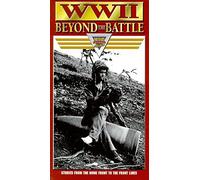 Wwii Beyond the Battle - Wwii Beyond the Battle