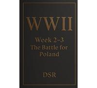WWII Week 2-3: The Battle for Poland