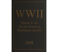 WWII: Week 9-10: Soviet Arrests & Resistance Sparks