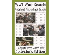WWII Word Search: Panzerfaust, Panzerschreck, Bazooka 3 Complete Word Search Books Collector’s Edition: Ultimate Military Puzzle Collection Featuring Iconic WWII Anti-tank Weapons