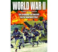 WWII - World War II Start to Finish: Bombing of U.S. / Panay / Hitting The Beach / MacArthur Liberates Manila / Freedom Comes High / Peace Comes to America by Various