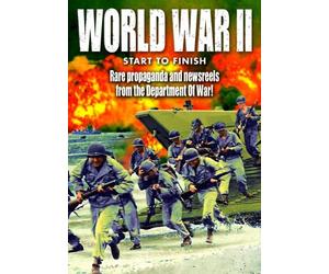 WWII - World War II Start to Finish: Bombing of U.S. / Panay / Hitting The Beach / MacArthur Liberates Manila / Freedom Comes High / Peace Comes to America by Various