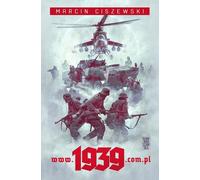 www.1939.com.pl - Marcin Ciszewski (prose en polonais)