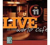 WXPN Live At The World Cafe Volume 11 [LIVE]